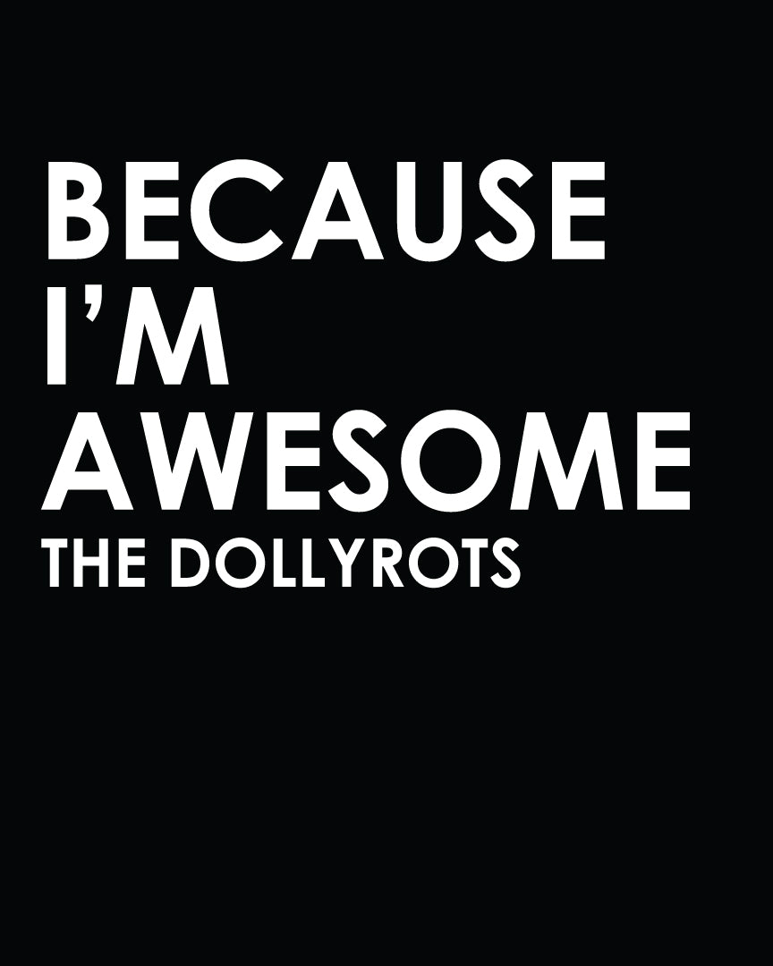 Because I'm Awesome Quote Tee
